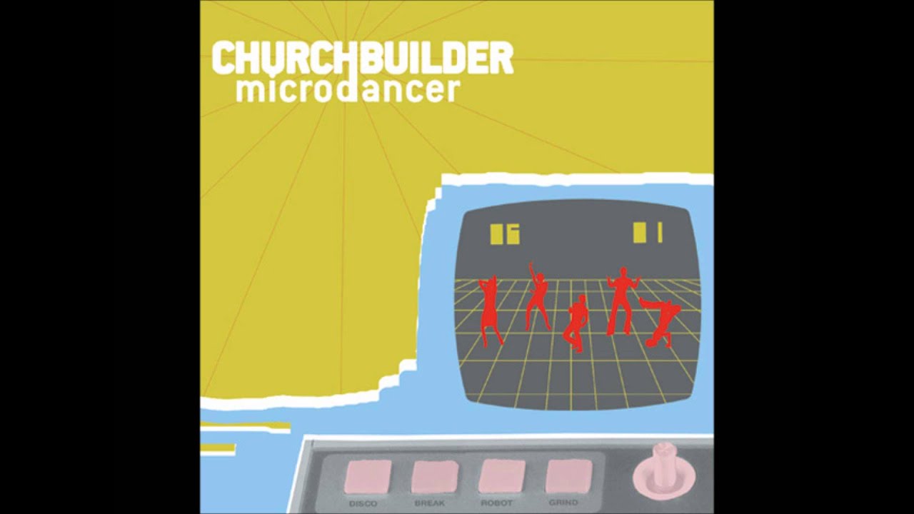 Churchbuilder - Microdancer