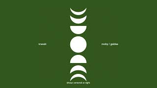 always centered at night - 'transit' ft. moby & gaidaa