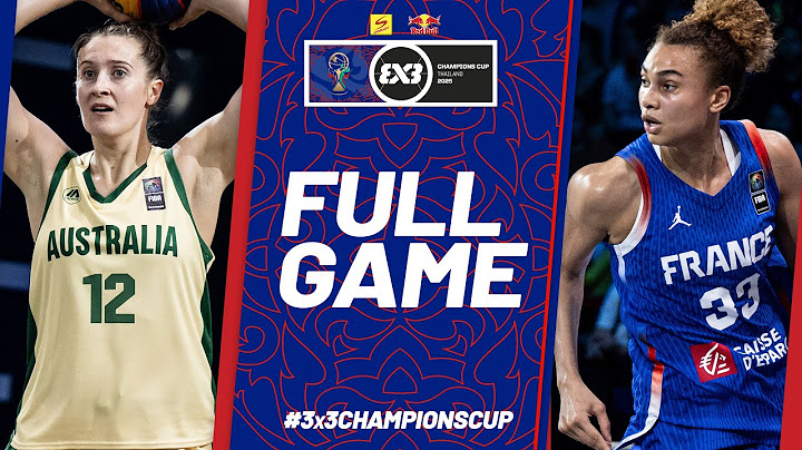 Australia 🇦🇺 vs France 🇫🇷 | Women | Full Pool Game | FIBA 3x3 Champions Cup 2025