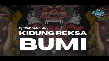 DJ TRAP GAMELAN SAKRAL KIDUNG REKSA BUMI FULL BASS NJEDUB SUPER HOREG (cover)
