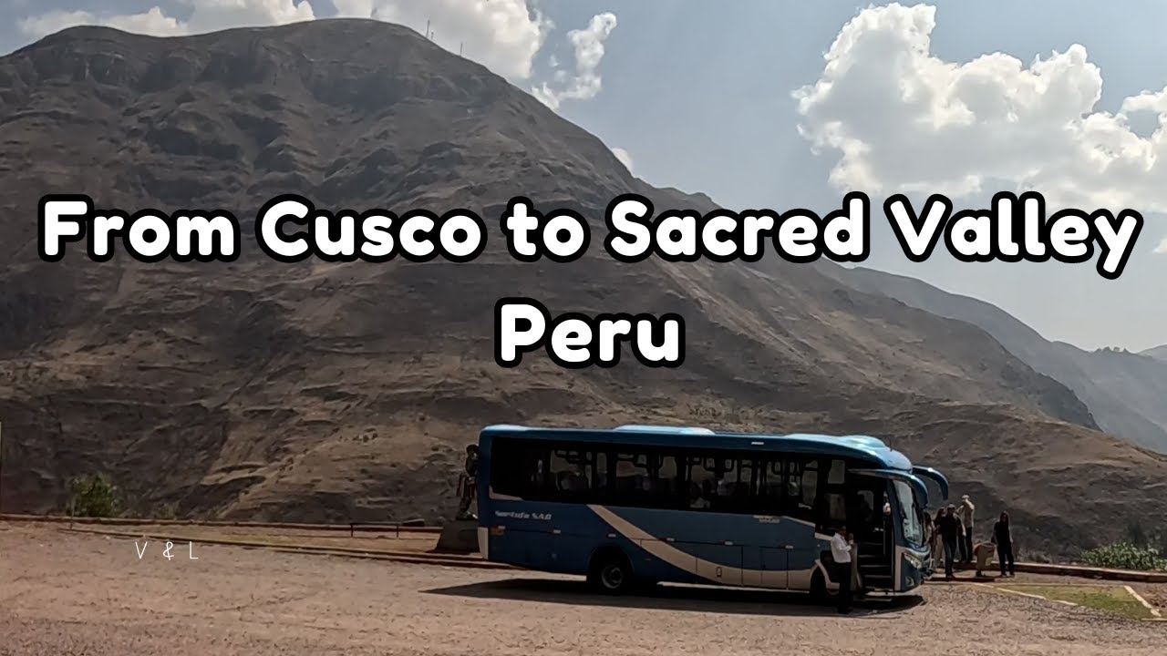 Bus Ride from Cusco to Sacred Valey, Peru