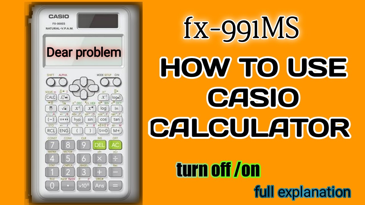 How To Use turn Off Casio Fx 991MS Calculator Casio Scientific