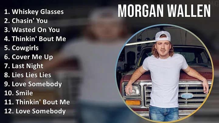 Morgan Wallen 2025 MIX Top Hits - Whiskey Glasses, Chasin' You, Wasted On You, Thinkin' Bout Me