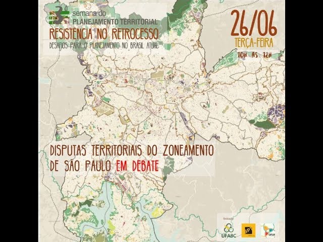 3ª Semana do Planejamento Territorial - Disputas territoriais do zoneameto de São Paulo em Debate