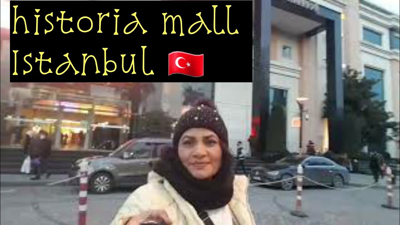 HISTORIA MALL ISTANBUL. 🇹🇷