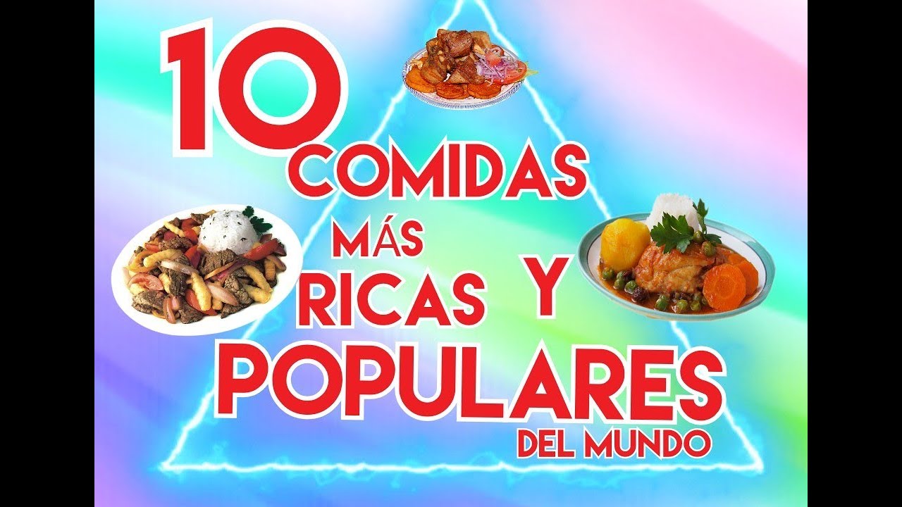 10 COMIDAS RICAS Y POPULARES DEL MUNDO YouTube