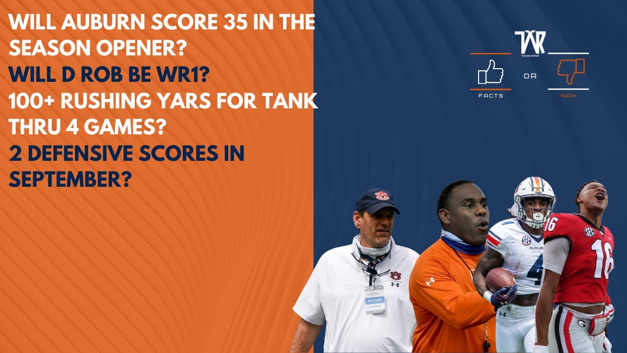 Facts or Nah Tank Bigsby will have at least 100 every game the first 4 games for Auburn