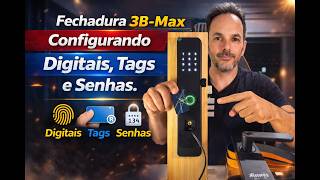 Configurar Fechadura 3B-Max Digital, Tags, Senhas, Chaves