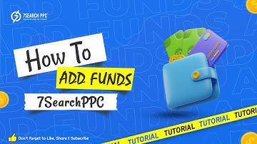 How to Add Funds in 7SearchPPC | Step-by-Step Tutorial