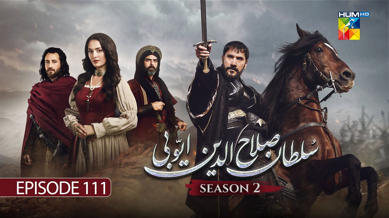 Sultan Salahuddin Ayyubi 𝗦𝗲𝗮𝘀𝗼𝗻 𝟮 Episode 111 - 2nd Feb 2026 - HUM TV