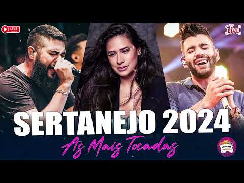 TOP SERTANEJO 2024 | AS MELHORES MÚSICAS DO SERTANEJO 2024 | SERTANEJO AS MAIS TOCADAS 2024