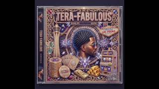 TERA-FABULOUS ○○○ BUMLIFE2BOMBLIFE MGMT ○ SNEAKONIA RECORDS ○ audio