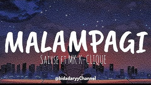 MALAMPAGI - SAIXSE FT MK K-CLIQUE ( LIRIK )