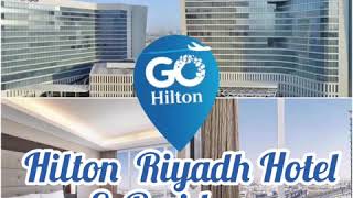 HILTON RIYADH HOTEL (OVERNIGHT REVIEW)