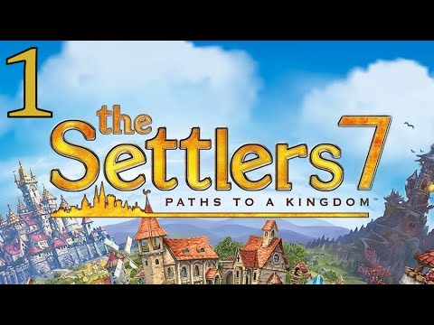 The Settlers 7 Paths to a Kingdom - Прохождение #1 - Без комментариев
