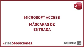 VÍDEO TIP INFORMÁTICA - MÁSCARAS DE ENTRADA EN ACCESS 2019