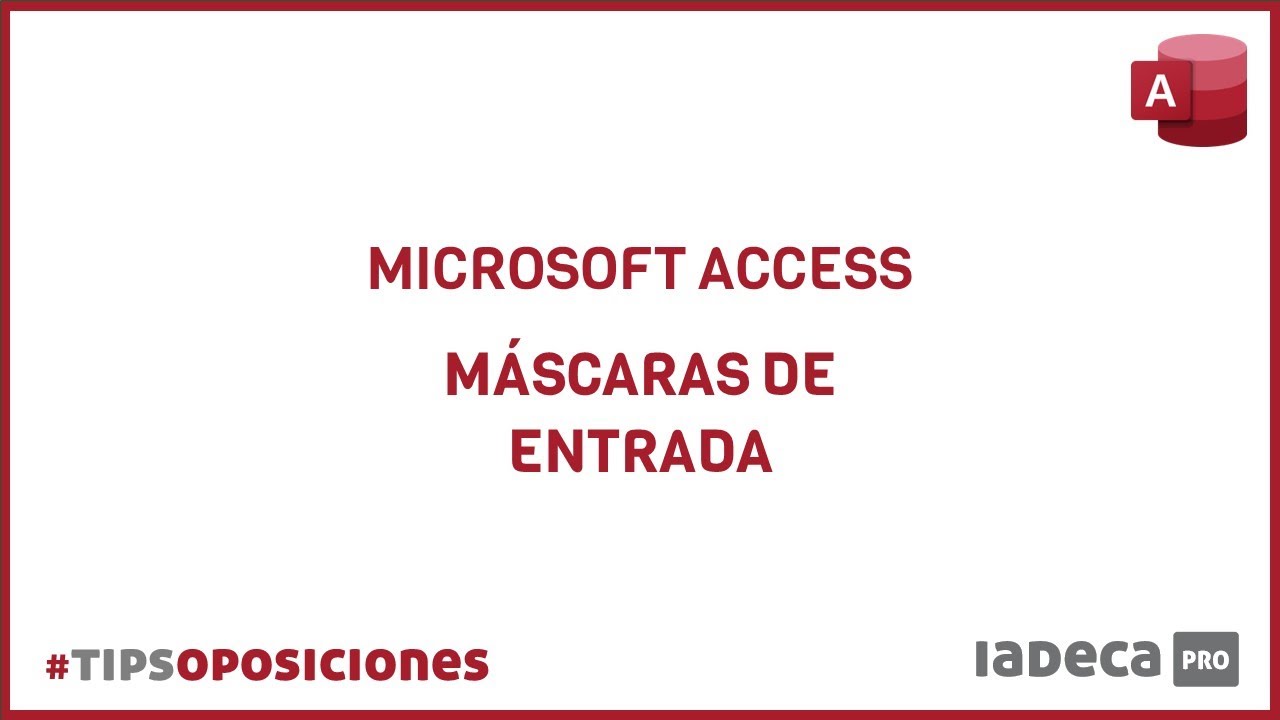 VÍDEO TIP INFORMÁTICA - MÁSCARAS DE ENTRADA EN ACCESS 2019 - YouTube
