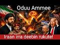 Ammee Iraan Irra Deebin Rukute Isra El Fanji 670 Robsite Kim Nukilara Luqise Oromia24news 
