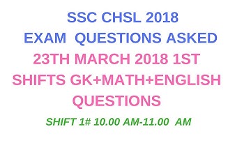 GK QUESTIONS ASKED IN SSC CHSL EXAM 23TH MARCH 2018 1ST SHIFT |CHSL 23 MARCH 2018 1ST SHIFT GK