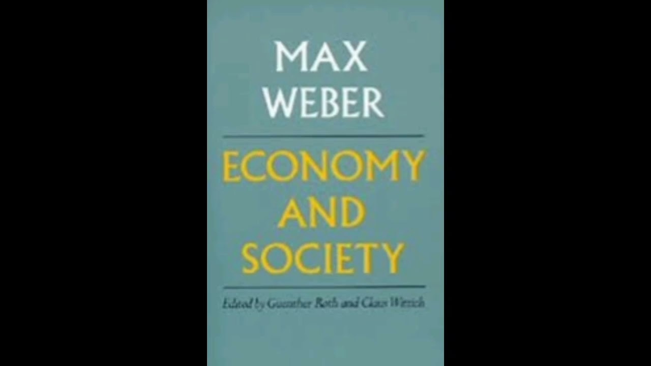 Max Weber – Economy and Society - YouTube