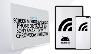 Screen Mirror Android phone or tablet to Sony Smart TV with Chromecast built-in screenshot 5