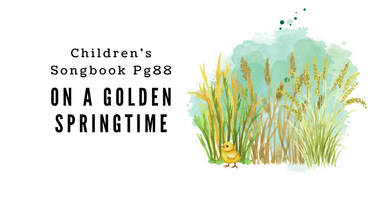 On A Golden Springtime| LDS Primary Song Sing Along - YouTube