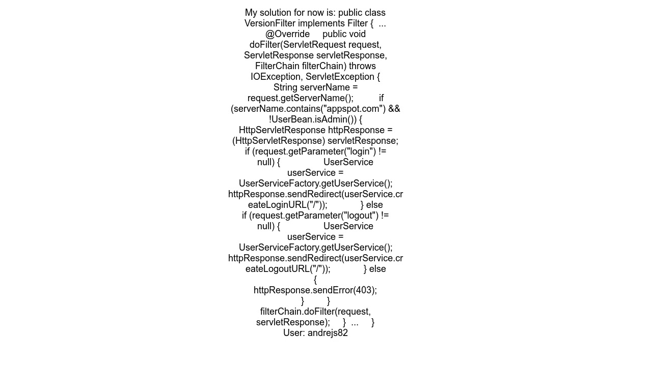How to avoid Google indexing specific app version on GAE