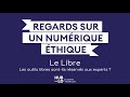 Regards sur numrique thique  le libre