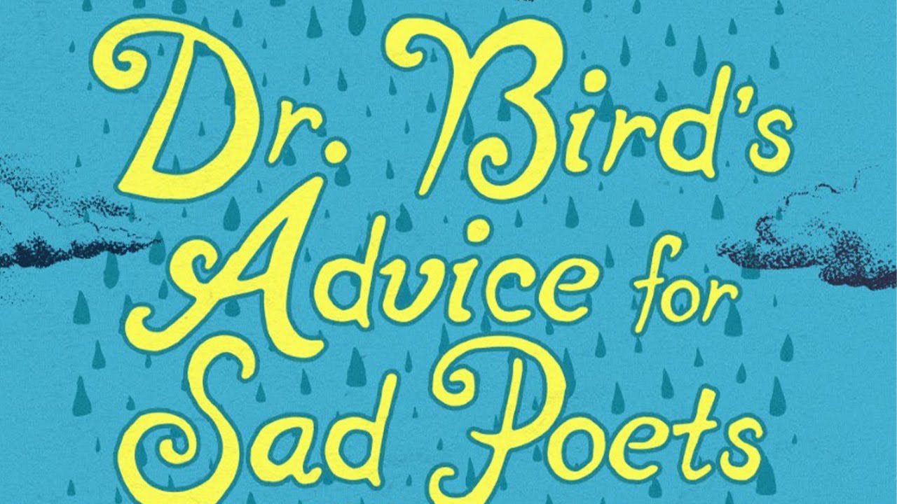 DR BIRDS ADVICE FOR SAD POETS Official Trailer 2021 Lucas Jade Zumann