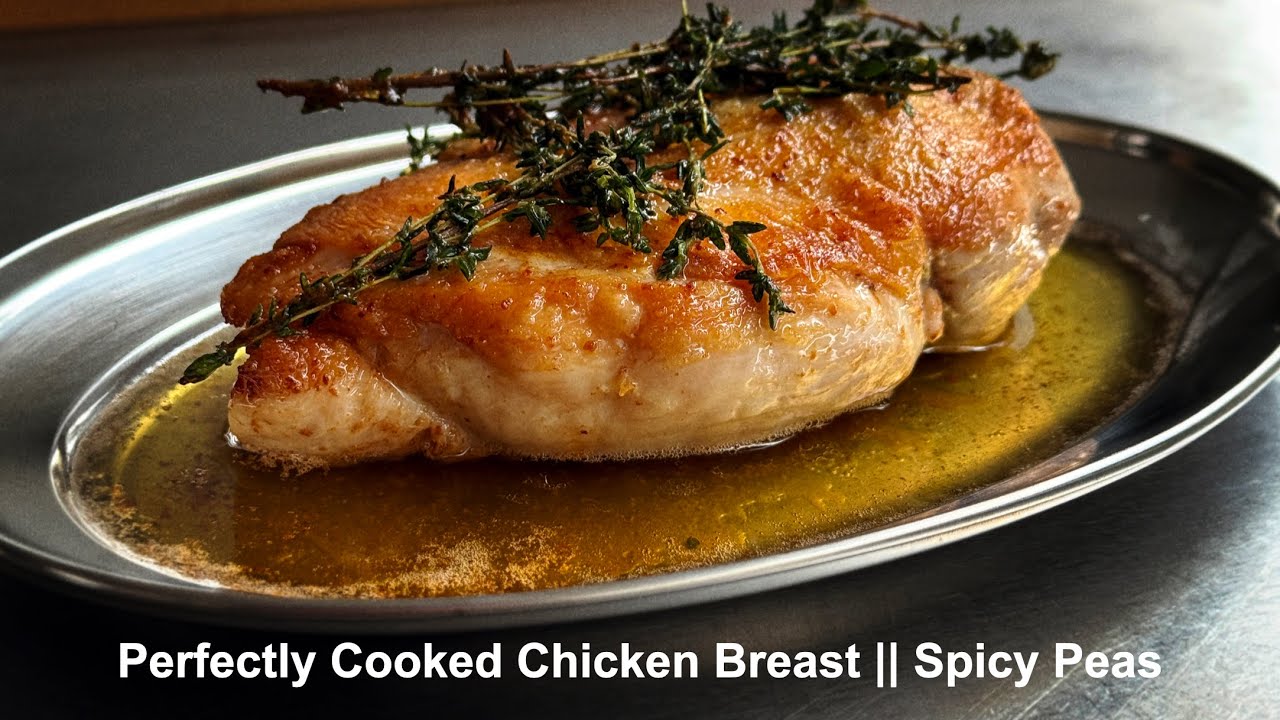 Perfectly Cooked Chicken Breast, with Spicy Peas