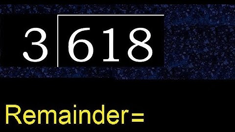 Divide 618 by 3 , remainder  . Division with 1 Digit Divisors . How to do