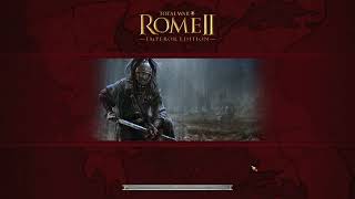 Total War Rome 2 Loading screen bug FIXED WITHOUT LOOSING ANY CAMPAIN EASY