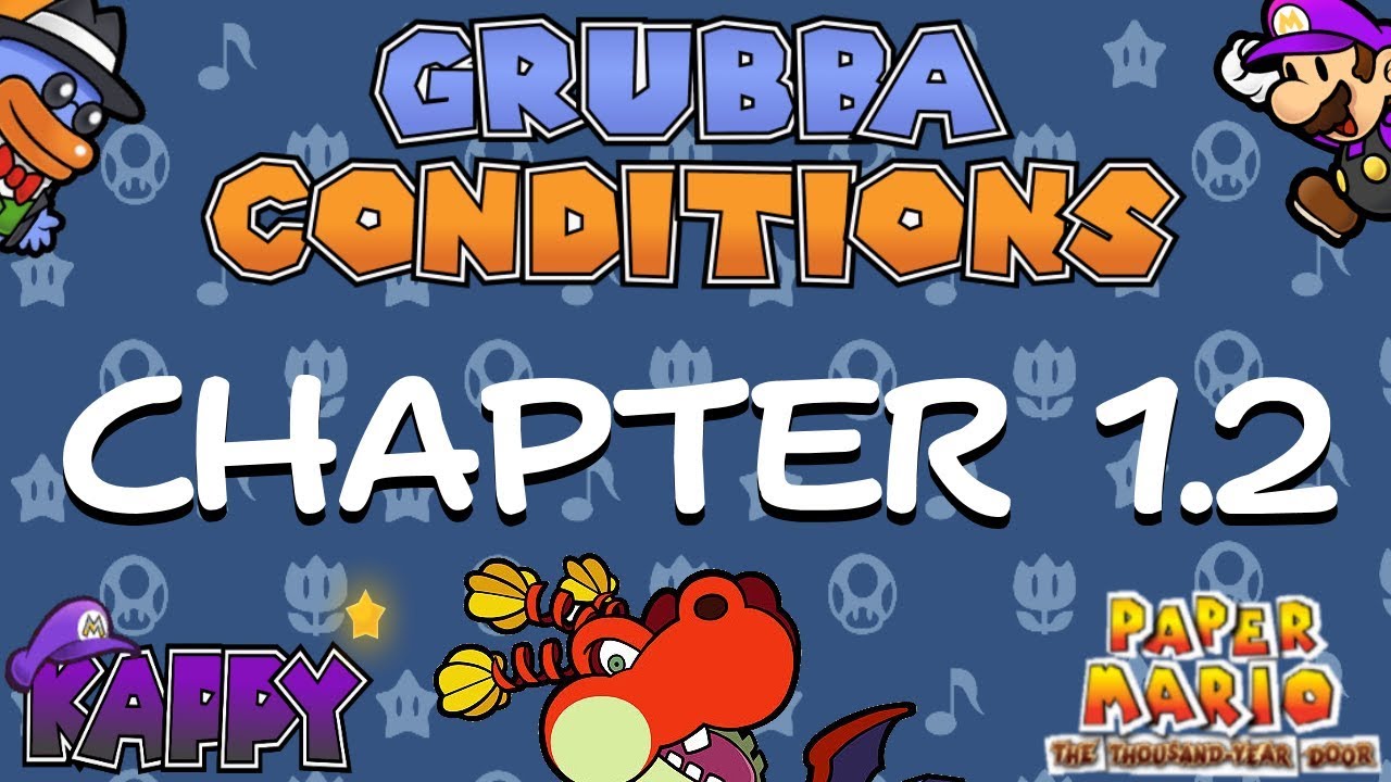 Paper Mario: TTYD Grubba Conditions Run! (Prologue + Chapter 1) [PART 2]