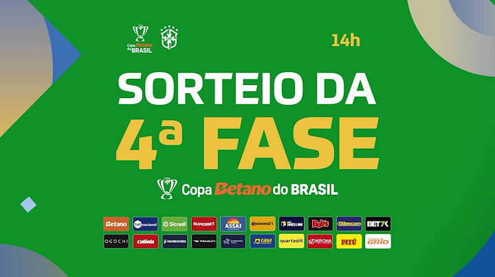 Sorteio da 4ª fase da Copa BETANO do Brasil 2024 - 18/07/2024