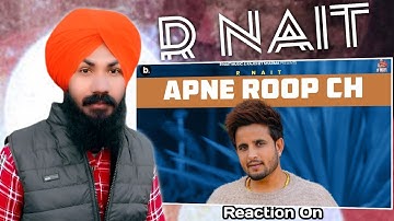 Reaction: Apne Roop Ch (Official Music Video) | R Nait |Catch Me If You Can Album |Punjabi Song 2025