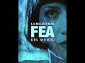 La mujer más fea del mundo, tráiler del homenaje