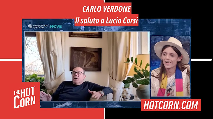 CARLO VERDONE | Il saluto a Lucio Corsi | HOT CORN