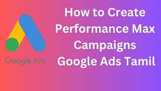 How to Create Performance Max Campaigns Google Ads Tamil #googleadstamil