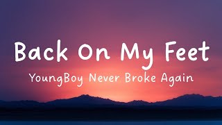 Youngboy Never Broke Again - Back On My Feet (Lyrics)