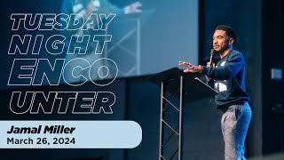 TUESDAY NIGHT ENCOUNTER | March 26th, 2024