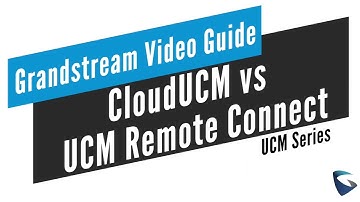Video Guide - CloudUCM vs UCM Remote Connect
