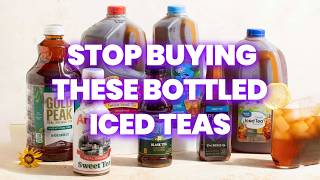 Stop Buying These Bottled Iced Teas (Drink This Instead)