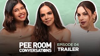 Episode 4 - Sejal Kumar & Nitibha Kaul | Trailer | Pee Room Conversations