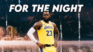 LeBron James Mix - “For The Night&quot;