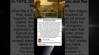 In 1973, Oil Became a Weapon and the World Slowed Down