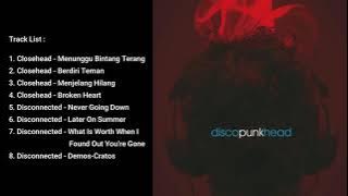 CLOSE HEAD DISCONNECTED - DISCO PUNK HEAD SPLIT ALBUM (2007)