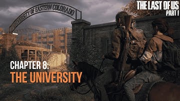 The Last of Us Part I - Chapter 8: The University | 4K HDR PS5 Gameplay Walkthrough | No Commentary