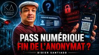 Pass numérique : Internet va-t-il devenir un monde sous contrôle ? Didier Santiago