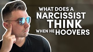 Why does the narcissist hoover you?