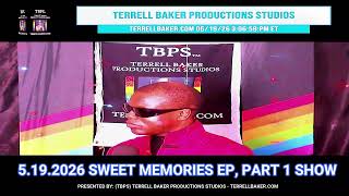 SWEET MEMORIES SHOW  -  5.19.2026 - TERRELLBAKER.COM